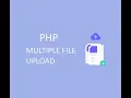 Upload Multiple Files with PHP