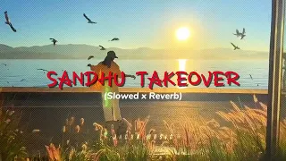 sandhu takeover navaan sandhu slowed reverb bass boosted latest punjabi song jackk music