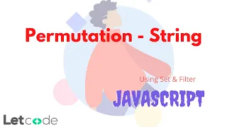Permutation JavaScript Tutorial LetCode