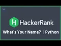 What s Your Name HackerRank Solution in Python