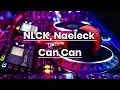 NLCK, Naeleck – Can Can