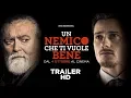Video di Un Nemico Che Ti Vuole Bene - Trailer Ufficiale