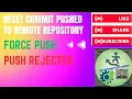 14 Reset commit Force Push Push Rejected