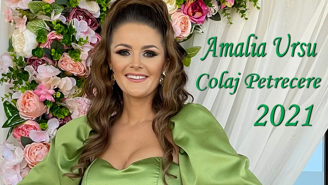 Amalia Ursu - Colaj petrecere NOU 2021