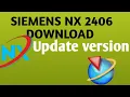 SIEMENS NX 2406 download nx update version SOFTWARE LEARNING All Commands and more about design