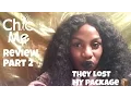 Chic Me Review Part 2 They lost my Package