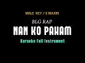 Download Lagu BLG RAP - NAN KO PAHAM (KARAOKE FULL MUSIK MALE KEY)