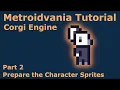 Metroidvania Tutorial for the Corgi Engine - 3 Rules for the Character Sprites