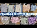 NEW PAJAMAS AT WALMART WALMART SHOP WITH ME WALMART PAJAMAS SUMMER PAJAMAS WOMEN S PAJAMAS