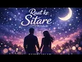 Lagu Raat Ke Sitare – Romantic Hindi Song 2026 | Heart Touching Love Track