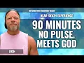 Dead 90 Minutes No Pulse Meets God Josh