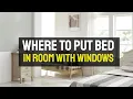 Where To Put Bed In Room With Windows