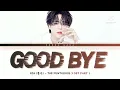 XIA (준수) - 'Good Bye' (The Penthouse 3 OST Part 1) Lyrics (Han/Rom/Eng)