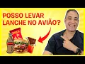 PODE LEVAR LANCHES COMIDA NO AVIAO EM 2023 PARA VOOS NACIONAIS E INTERNACIONAIS PODE LEVAR COMIDA