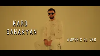 Karo Sahakyan - Amperic El Ver