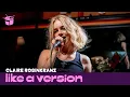 Download Lagu Claire Rosinkranz – ‘Screw Time’ (live for Like A Version)