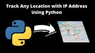 Track Any IP Address Location Using Python Python Map Project Python Projects