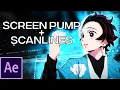 Screen pump scanlines - After Effects AMV Tutorial