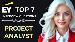 EY Project Analyst Top 7 interview questions and Answers