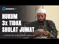 Download Lagu Hukum Meninggalkan Sholat Jumat Sebanyak 3x Berturut - turut 🔵 Ustadz Khalid Basalamah