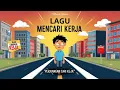 LAGU PENCARI KERJA - Cocok banget buat para pejuang nafkah