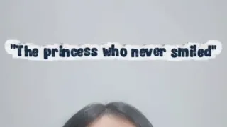 the princess who never smiled english storytelling assignment 10a 
