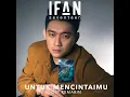 Untuk Mencintaimu (From "Kemarin")