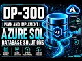 Plan and Implement Azure SQL Database Solutions DP-300