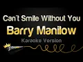 Download Lagu Barry Manilow - Can't Smile Without You (Karaoke Version)