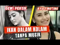 Lagu DEWI PERSIK vs AYU TING-TING | Ikan Dalam Kolam