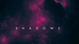 lenny b u0026 tapout shadows original mix 