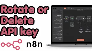 How To Rotate Delete API Keys In n8n Zero-Downtime Security 2026