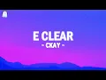 E CLEAR - @ckay_yo lyrics