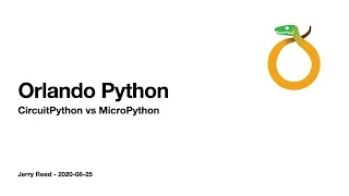 CircuitPython vs MicroPython Orlando Python