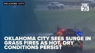 Oklahoma City sees surge in grass fires as hot dry conditions persist