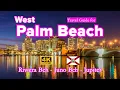 West Palm Beach - Travel Guide for Palm Bch Riviera Bch Jupiter