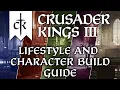 Crusader Kings 3 - The Ultimate Lifestyle Character Build Guide