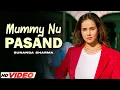 Download Lagu MUMMY NU PASAND (FULL VIDEO) | SUNANDA SHARMA | JAANI | LATEST PUNJABI SONG 2025 | NEW SONG 2025