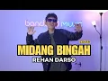 Download Lagu MIDANG BINGAH - REHAN DARSO [COVER]