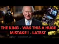 KING CHARLES - WAS THIS A HUGE MISTAKE ? #royal #britishroyalfamily #protocol