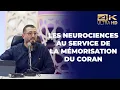 Les Neurosciences au Service de la Mémorisation du Coran - Naïm Bououchma