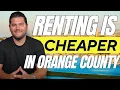 Should I Rent or Buy a Home in Orange County California
