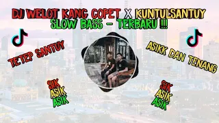 Download DJ Welot Kang Copet X Kuntul Santuy Slow Bass -Terbaru !!! MP3