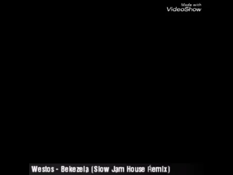 Download MP3 Westos - Bekezela Slow Jam House Remix