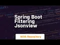 Spring boot filtering jsonview