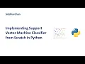 7 3 7 Implementing Support Vector Machine Classifier from Scratch in Python