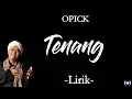 Download Lagu Opick - Tenang Lirik | Tenang - Opick Lyrics