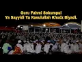 Download Lagu Ya Sayyidi Ya Rasulullah Khudz Biyadi - Guru Fahmi Sekumpul