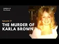 Episode 37 The Murder of Karla Brown