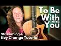 Download Lagu Learn MR BIG  - To Be With You | Acoustic Guitar Lesson (chords)